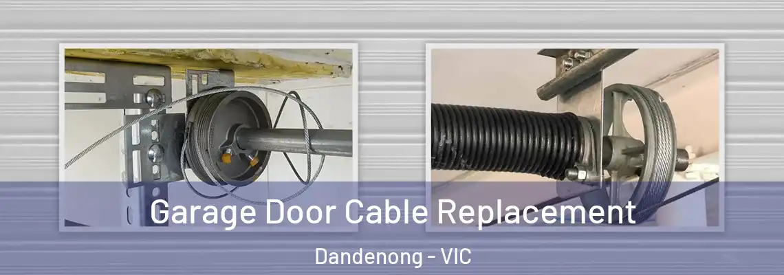  Garage Door Cable Replacement Dandenong - VIC