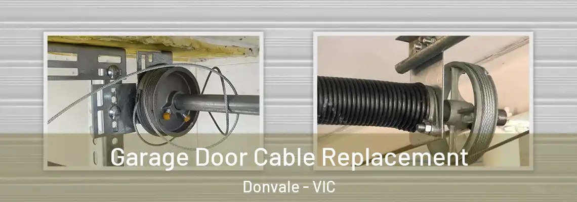 Garage Door Cable Replacement Donvale - VIC
