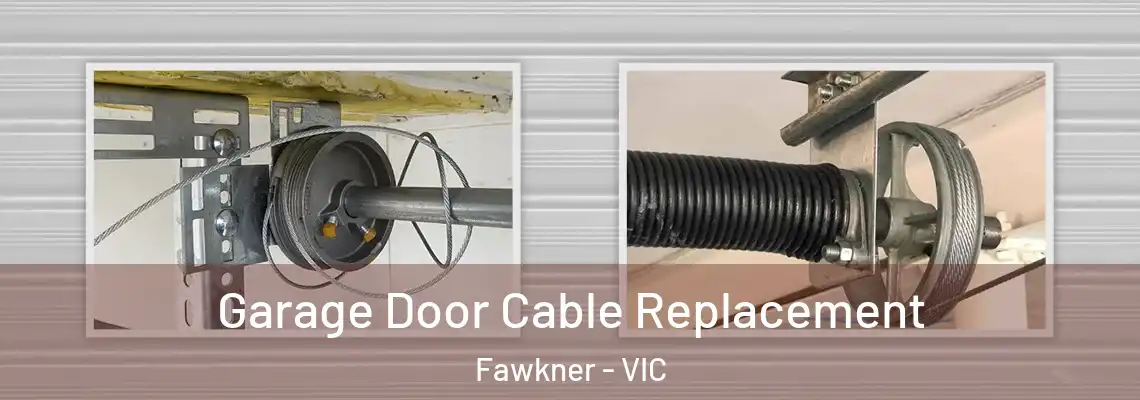  Garage Door Cable Replacement Fawkner - VIC