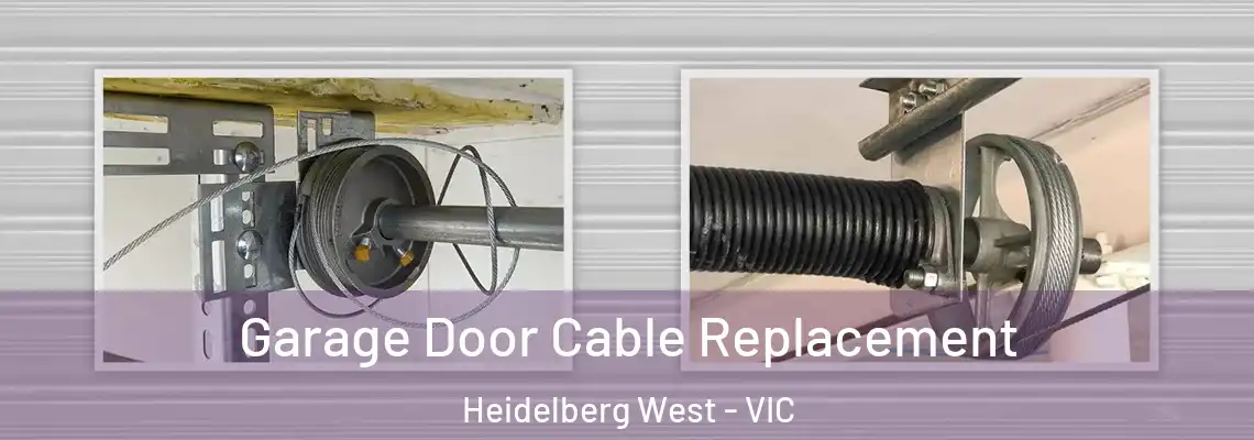  Garage Door Cable Replacement Heidelberg West - VIC