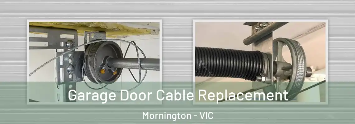 Garage Door Cable Replacement Mornington - VIC
