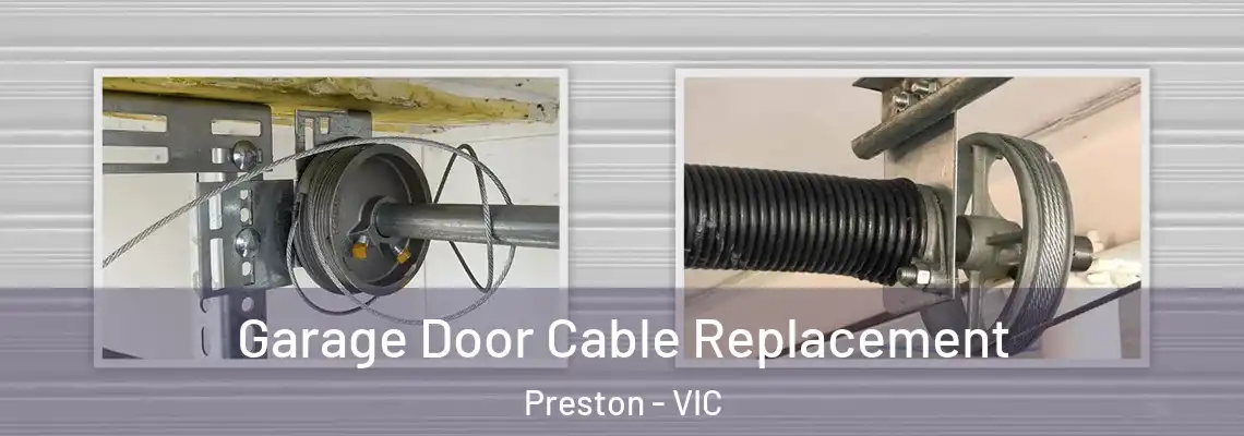  Garage Door Cable Replacement Preston - VIC