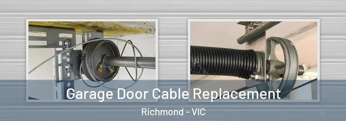 Garage Door Cable Replacement Richmond - VIC