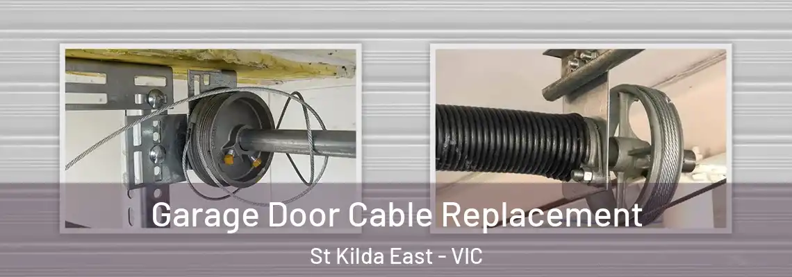 Garage Door Cable Replacement St Kilda East - VIC
