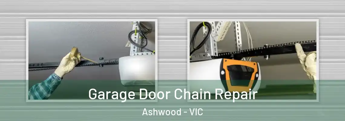  Garage Door Chain Repair Ashwood - VIC