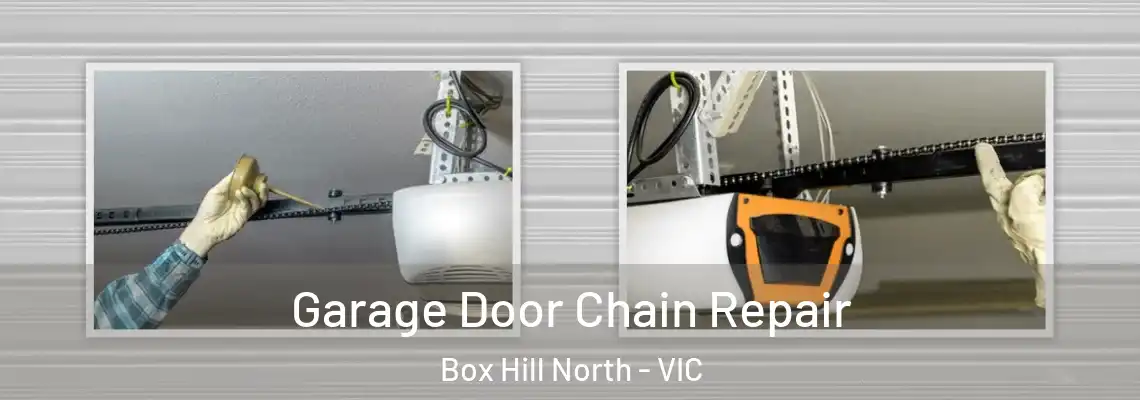Garage Door Chain Repair Box Hill North - VIC