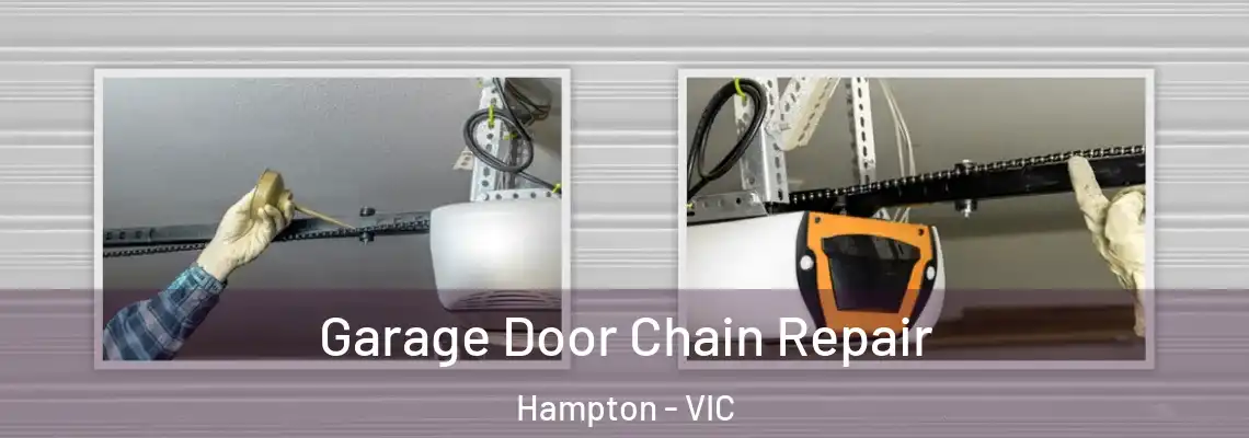  Garage Door Chain Repair Hampton - VIC