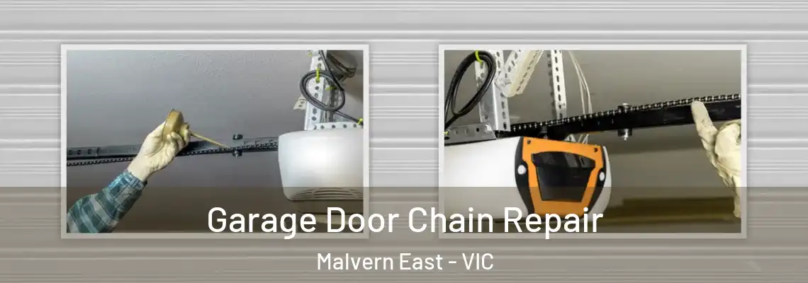 Garage Door Chain Repair Malvern East - VIC