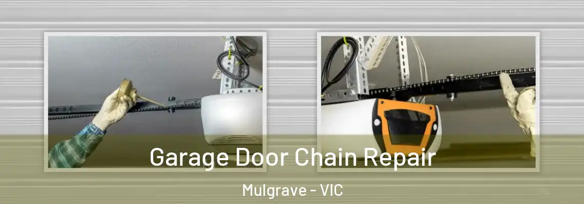  Garage Door Chain Repair Mulgrave - VIC