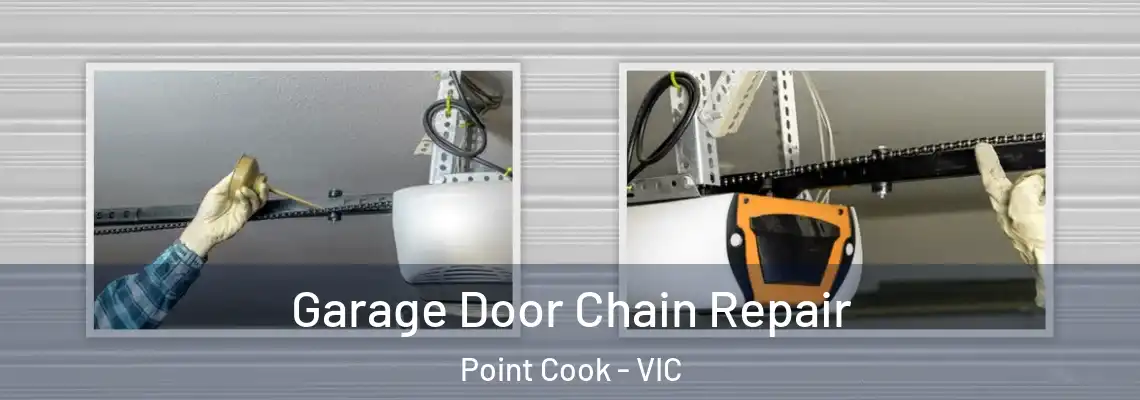 Garage Door Chain Repair Point Cook - VIC