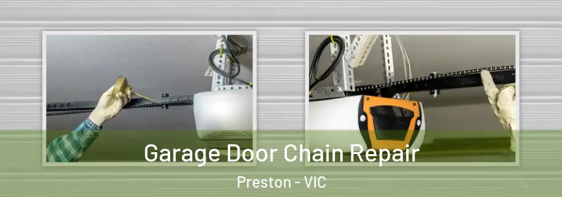 Garage Door Chain Repair Preston - VIC
