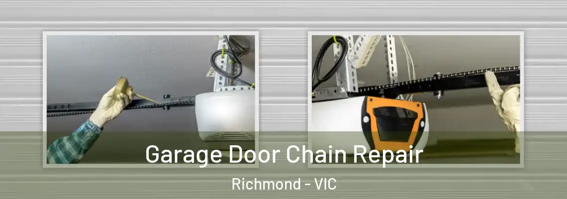  Garage Door Chain Repair Richmond - VIC