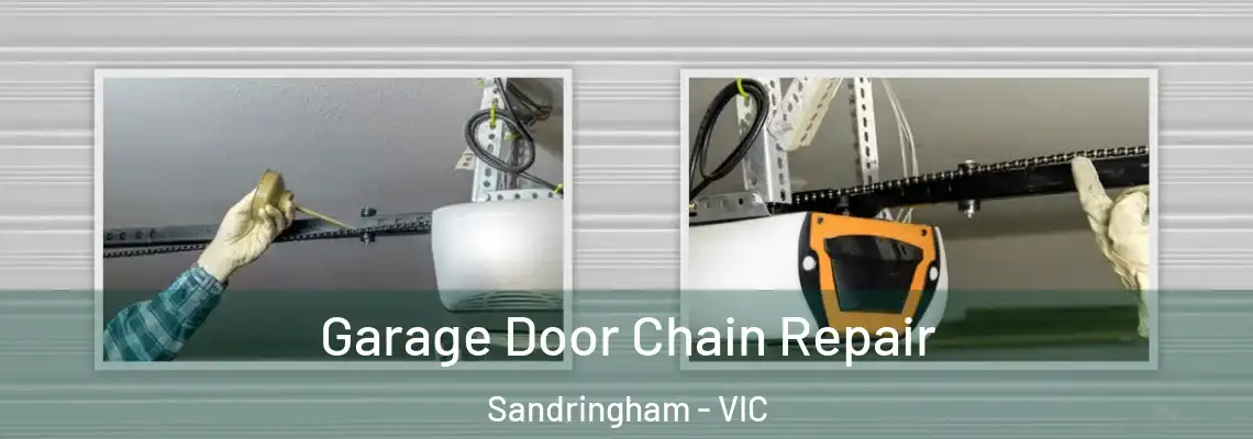  Garage Door Chain Repair Sandringham - VIC