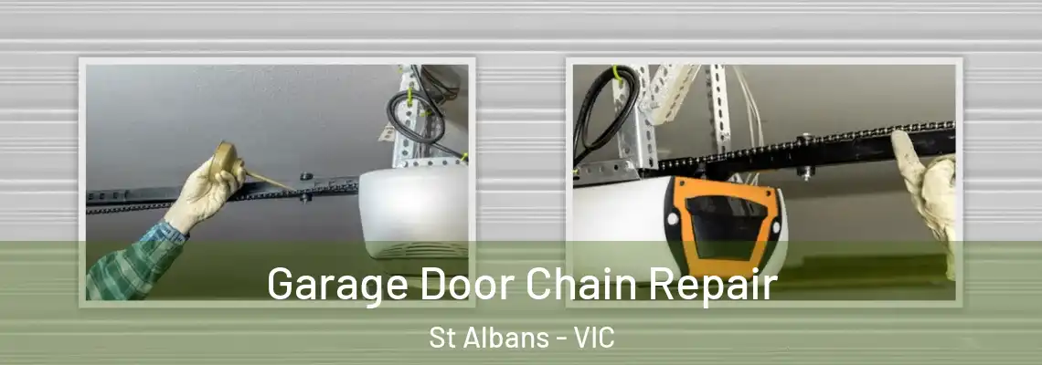 Garage Door Chain Repair St Albans - VIC