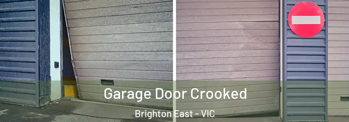 Garage Door Crooked Brighton East - VIC