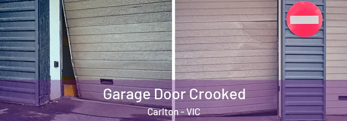Garage Door Crooked Carlton - VIC