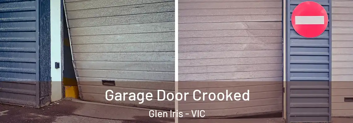 Garage Door Crooked Glen Iris - VIC