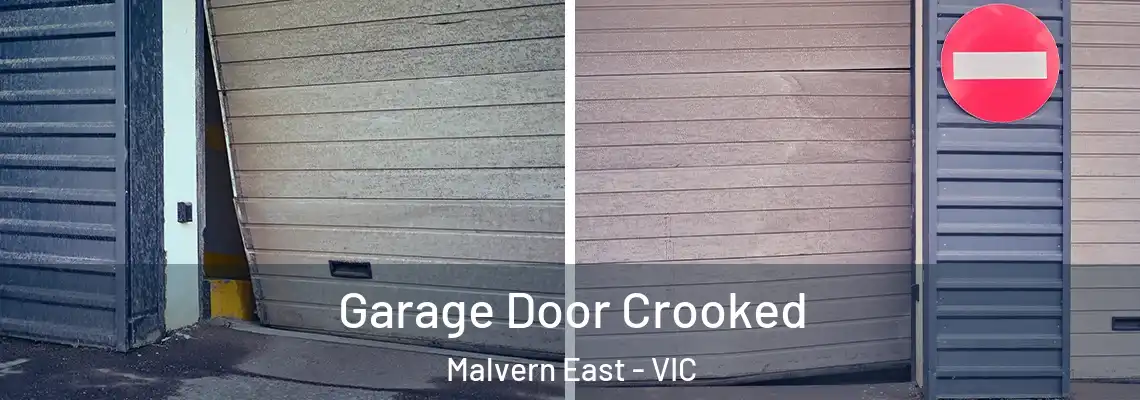 Garage Door Crooked Malvern East - VIC