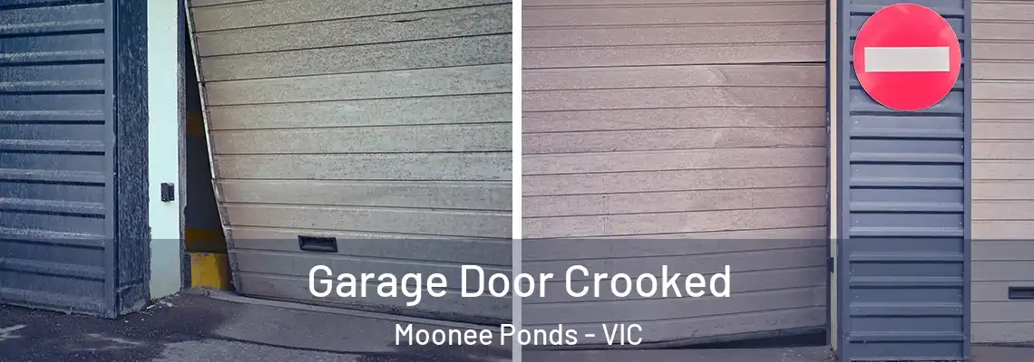 Garage Door Crooked Moonee Ponds - VIC