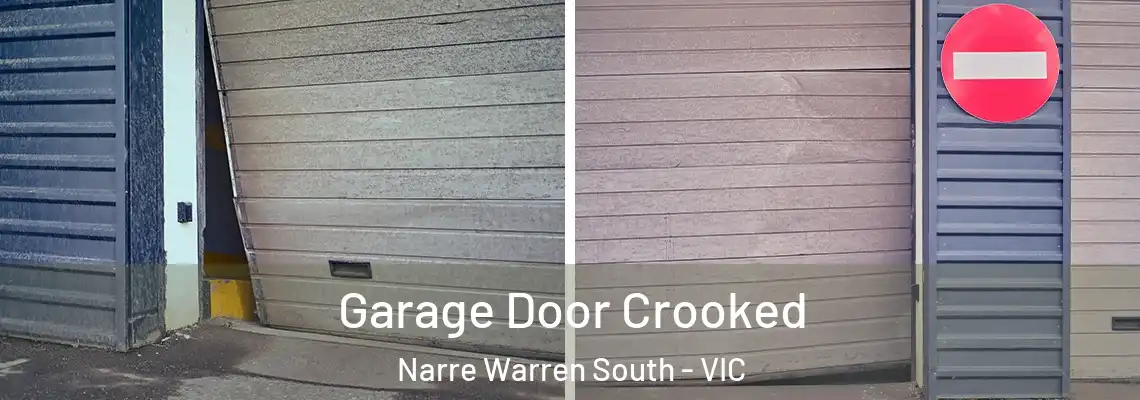 Garage Door Crooked Narre Warren South - VIC