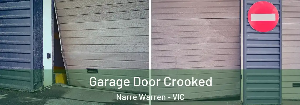 Garage Door Crooked Narre Warren - VIC