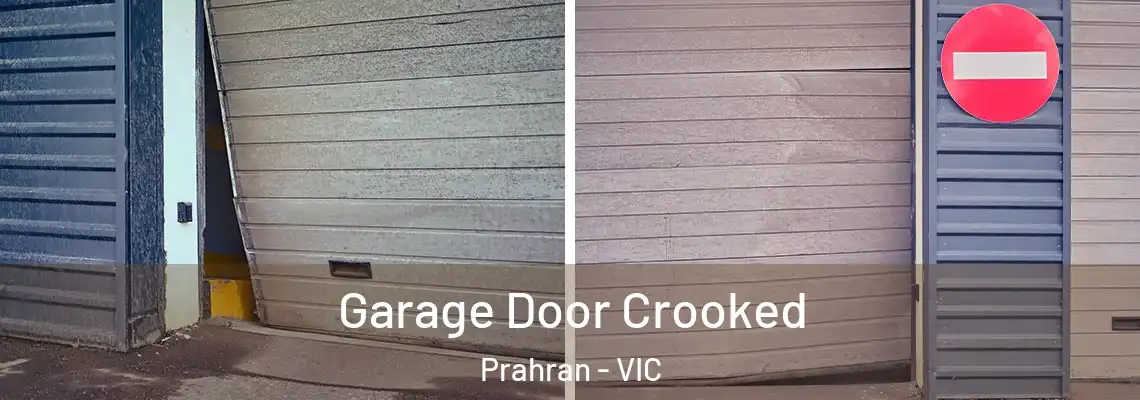 Garage Door Crooked Prahran - VIC
