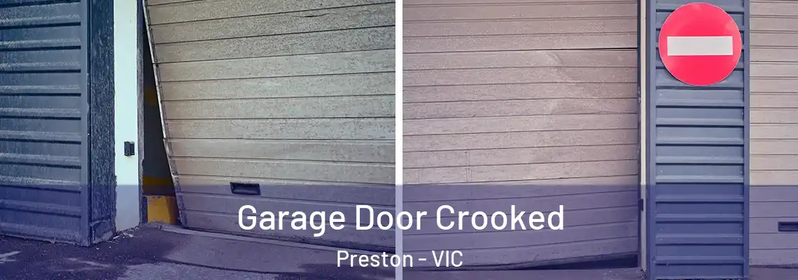 Garage Door Crooked Preston - VIC