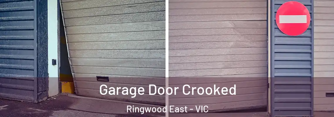 Garage Door Crooked Ringwood East - VIC