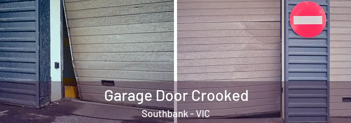 Garage Door Crooked Southbank - VIC