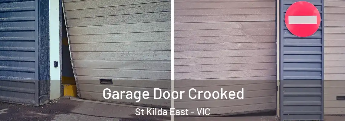 Garage Door Crooked St Kilda East - VIC