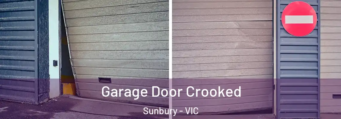 Garage Door Crooked Sunbury - VIC