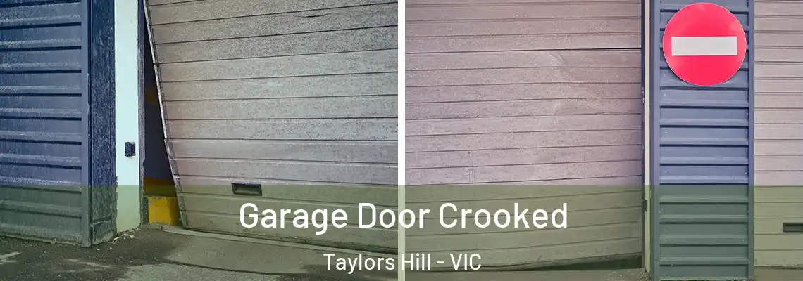 Garage Door Crooked Taylors Hill - VIC