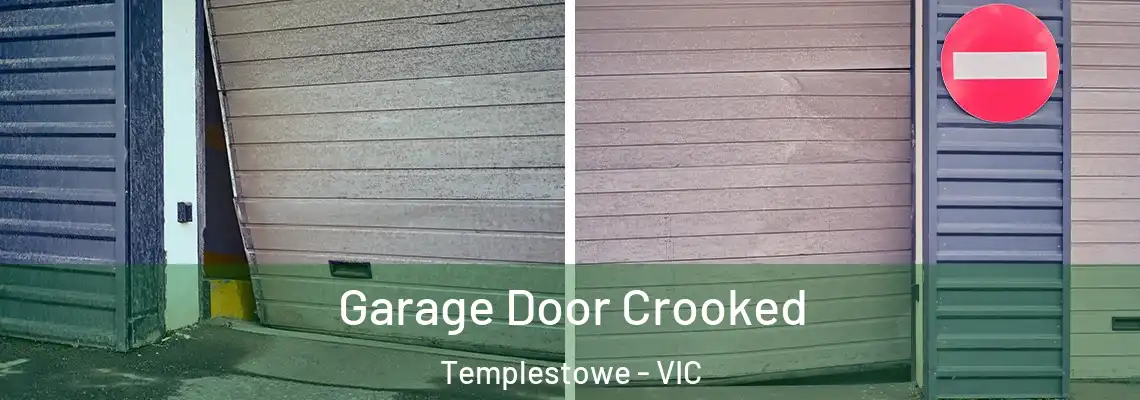 Garage Door Crooked Templestowe - VIC