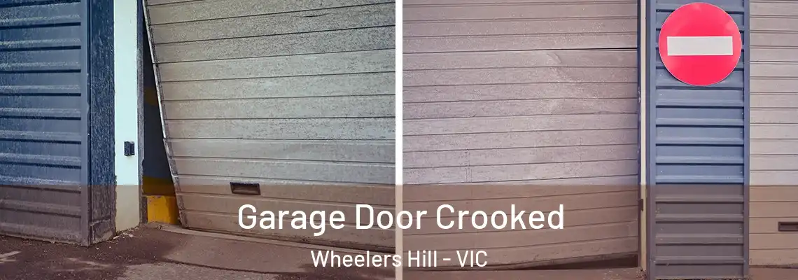 Garage Door Crooked Wheelers Hill - VIC