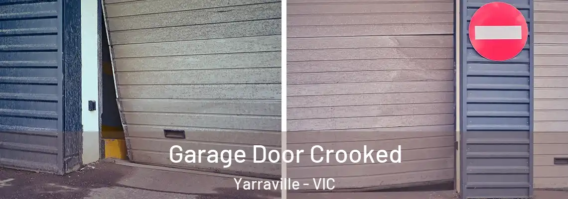 Garage Door Crooked Yarraville - VIC