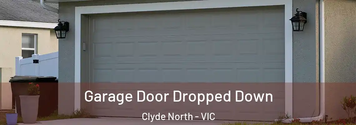  Garage Door Dropped Down Clyde North - VIC