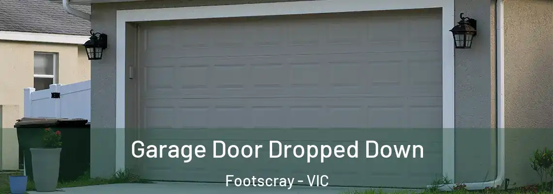  Garage Door Dropped Down Footscray - VIC