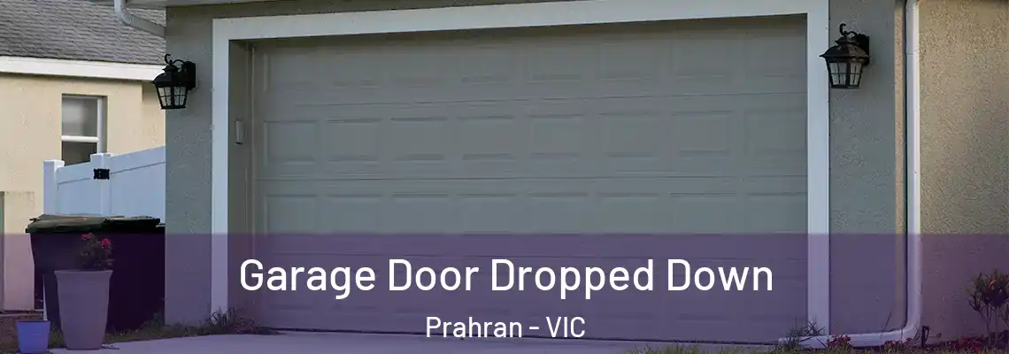 Garage Door Dropped Down Prahran - VIC