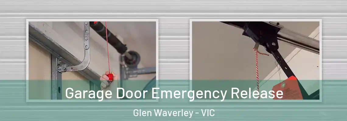 Garage Door Emergency Release Glen Waverley - VIC