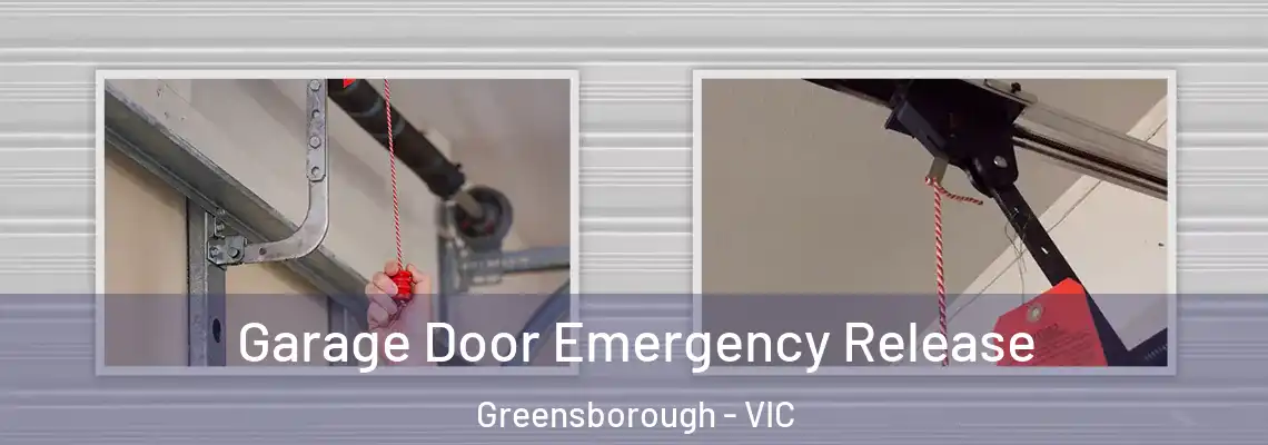 Garage Door Emergency Release Greensborough - VIC