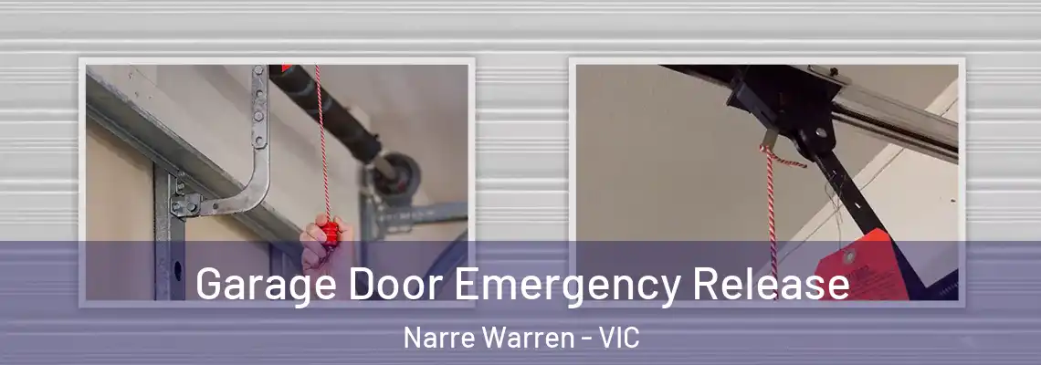 Garage Door Emergency Release Narre Warren - VIC