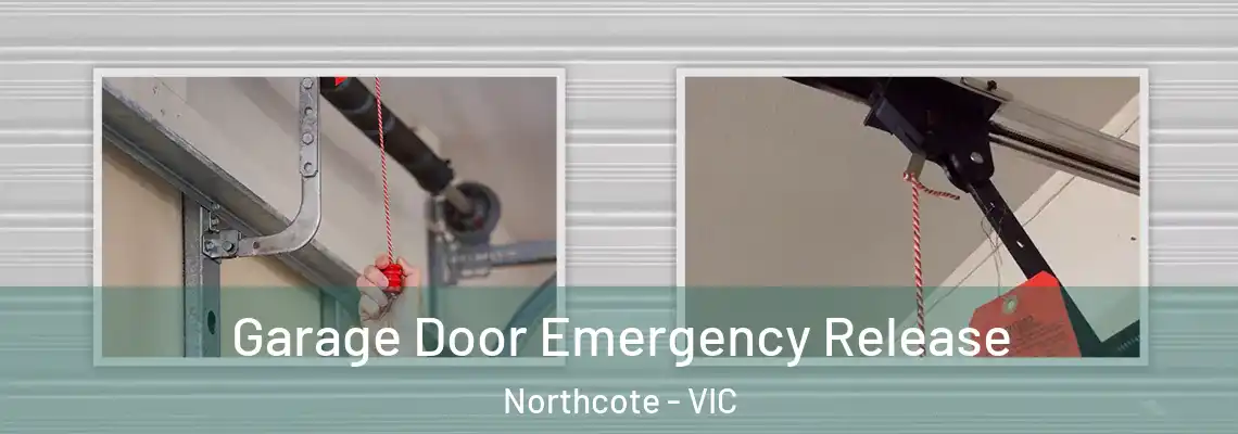 Garage Door Emergency Release Northcote - VIC