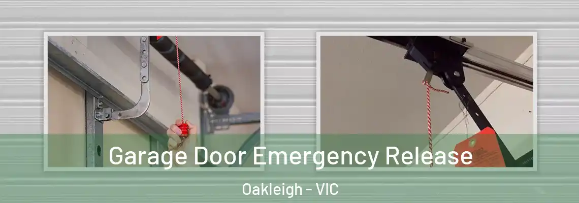 Garage Door Emergency Release Oakleigh - VIC