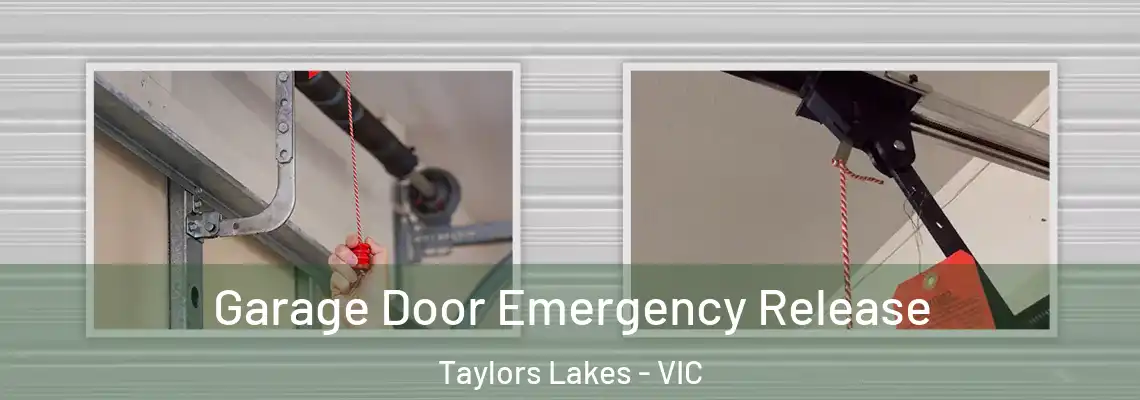 Garage Door Emergency Release Taylors Lakes - VIC