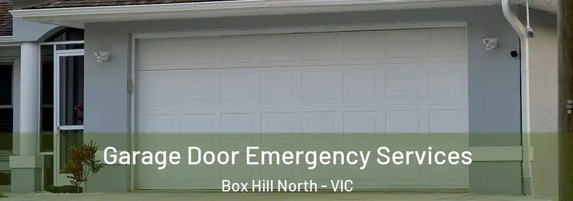 Garage Door Emergency Services Box Hill North - VIC