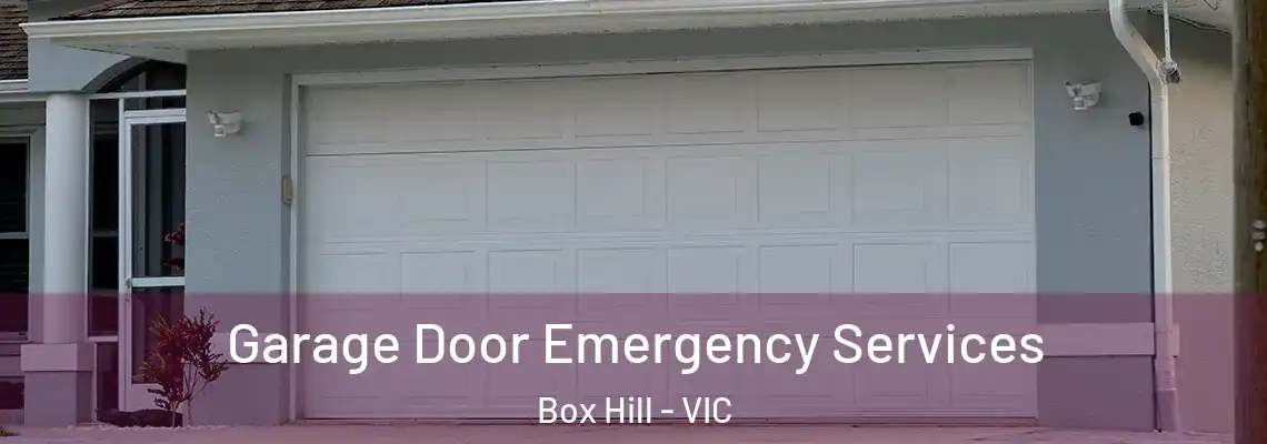 Garage Door Emergency Services Box Hill - VIC
