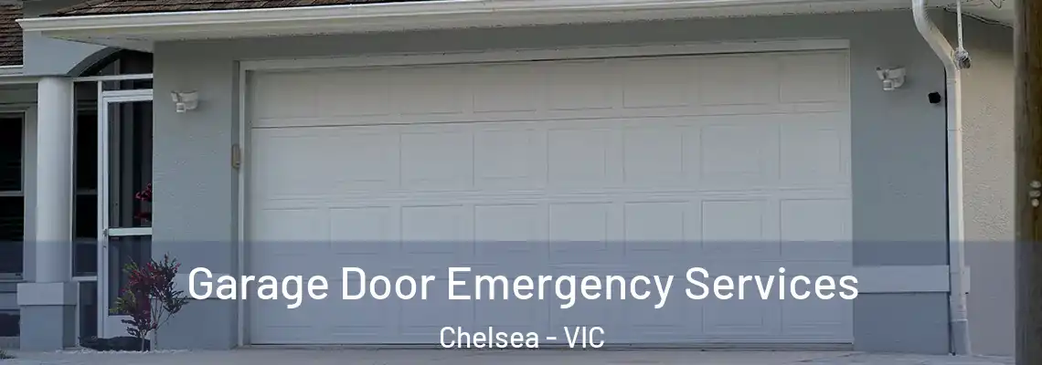 Garage Door Emergency Services Chelsea - VIC