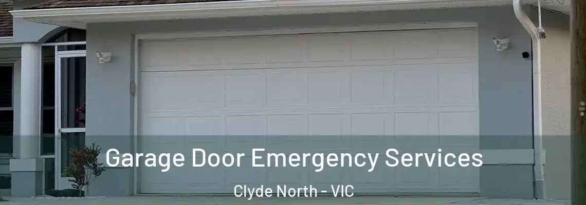 Garage Door Emergency Services Clyde North - VIC