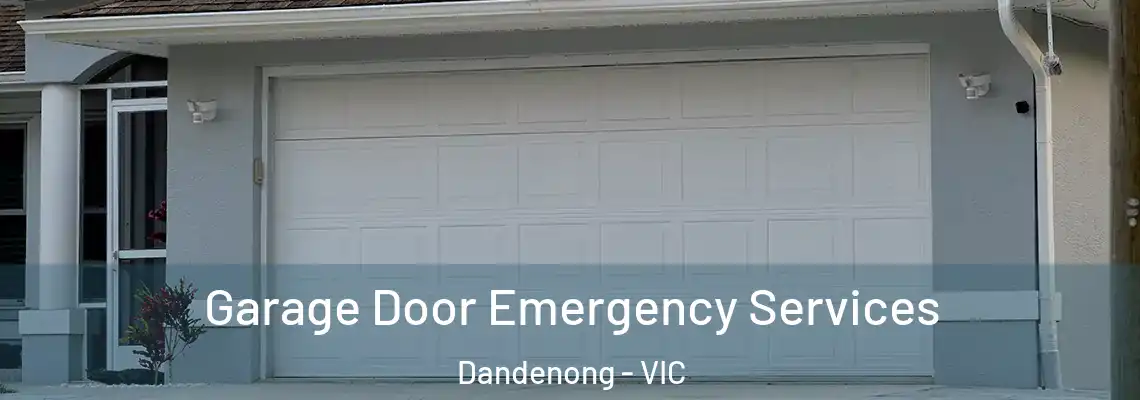  Garage Door Emergency Services Dandenong - VIC