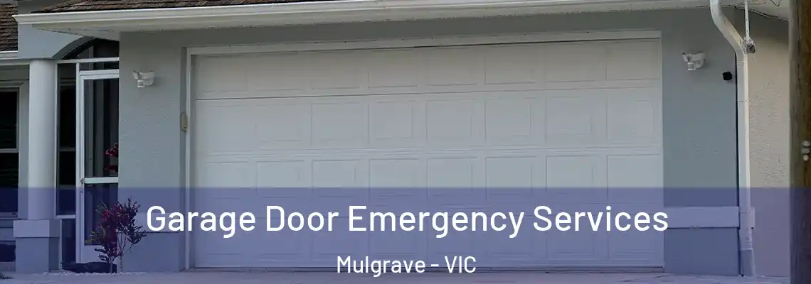 Garage Door Emergency Services Mulgrave - VIC
